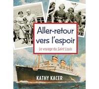 Aller-retour Vers L’espoir: Le Voyage Du Saint Louis
