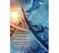 Allergens and Allergen Immunotherapy: Subcutaneous, Sublingual, and Oral