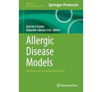 Allergic Disease Models: Methods and Translational Protocols (Methods in Molecular Biology, 3092)