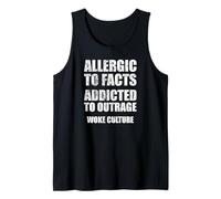 Allergic to Facts Addicted to Outrage Woke Culture Satire Tank Top