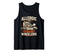 Allergic to Four Wheelers Funny Trucker Semi Truck Driver Tank Top