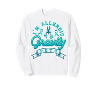 Allergic To Gravity Pots Syndrome Dysautonomia Warrior Sweatshirt