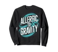 Allergic To Gravity Pots Syndrome Dysautonomia Warrior Sweatshirt