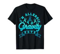 Allergic to Gravity Pots Syndrome Dysautonomia Warrior T-Shirt