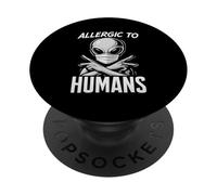 Allergic to humans Funny Alien PopSockets Adhesive PopGrip