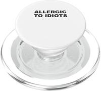 Allergic to Idiots Sarcastic and Naughty PopSockets PopGrip for MagSafe