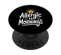 Allergic To Mornings Funny Sleepy PopSockets Adhesive PopGrip