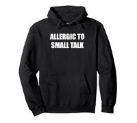Allergic To Small Talk Pullover Hoodie, Adult Unisex, Black, XXL