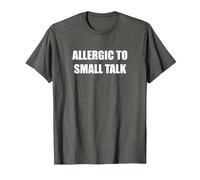 Allergic to Small Talk T-Shirt, Men, Asphalt, S