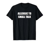 Allergic to Small Talk T-Shirt, Men, Black, 5XL