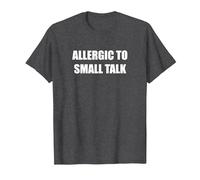 Allergic to Small Talk T-Shirt, Men, Dark Heather Grey, 5XL
