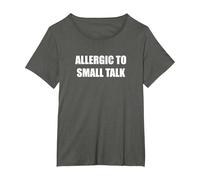 Allergic to Small Talk T-Shirt, Women's Plus, Asphalt, 5X
