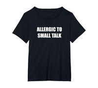 Allergic to Small Talk T-Shirt, Women's Plus, Black, 2X