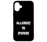Allergic to Spiders Funny Arachnophobia Spider Fear Hater Case for iPhone 16 Plus
