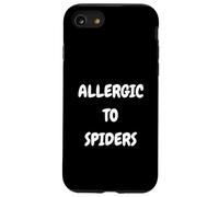 Allergic to Spiders Funny Arachnophobia Spider Fear Hater Case for iPhone SE (2020) / 7/8