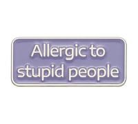 Allergic To Stupid People Enamel Pins Sarcasm Pin, Metal Stainless Steel, no gemstone