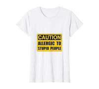 Allergic to Stupid People Funny T-Shirt T-Shirt, Women, White, Small