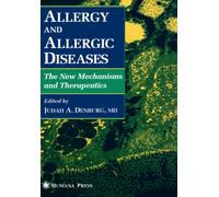 Allergy and Allergic Diseases : The New Mechanisms and Therapeutics