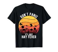 Allergy Sufferer Joke "Don't Panic It's Just Hay Fever" T-Shirt