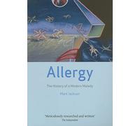 Allergy: The History of a Modern Malady