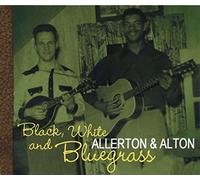 Allerton & Alton - Black White & Bluegrass