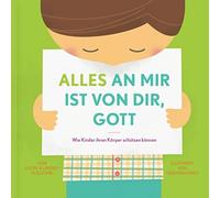 Alles an mir ist von dir, Gott: Wie Kinder ihre, Holcomb, Holcomb, Mahoney.