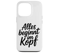 Alles beginnt im Kopf Case for iPhone 13 Pro