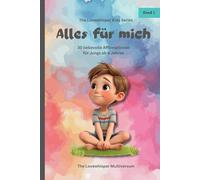 Alles für mich: Affirmationen für Jungs ab 6, Band 2, Fantasie, Körpergefühl, Balance, Selbstständigkeit, Wünsche, liebevolles Geschenk (Alles für mich - Affirmationen ab 6)