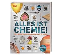 Alles ist Chemie!: Die chemischen Elemente und wie wir sie nutzen (Das Periodensystem als Poster)