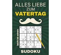 Alles Liebe zum Vatertag - Sudoku: 190 Rätsel von leicht bis Extrem schwer - Das Ideal Geschenk für den besten Papa