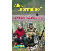 Alles normalno: In Sibiriens wildem Osten, Ha 9783946324218 Free Shipping.