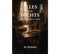 ALLES oder NICHTS: Der Preis, alles zu haben