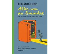 Alles, was du brauchst: Die 20 wichtigsten Dinge im Leben