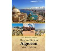 Alles, was Sie über Algerien wissen müssen