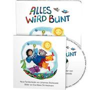 Alles wird bunt: Neue Kinderlieder von Johannes, Stankowski, Ott-Heidmann.