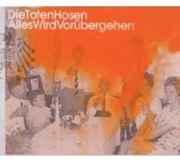 die Toten Hosen - Alles Wird Vorübergehen
