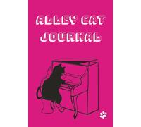 Alley Cat Journal: Write. Think. Wander. A Quiet Space for Notes, Ideas, and Everyday Reflection-100 Pages of Simplicity and Clarity
