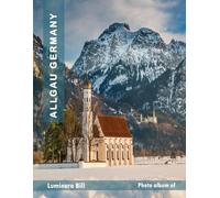 ALLGAU GERMANY: The Allure of Tourist Destinations: A Journey Through Culture and Nature
