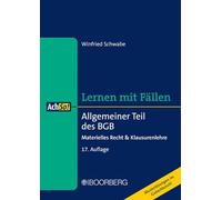Allgemeiner Teil des BGB: Materielles Recht & Klausurenlehre, Lernen mit Fällen