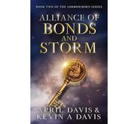 Alliance of Bonds and Storm: Book Two of the Sorrowborn Trilogy