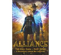Alliance: The Hali Saga Part Seven: A Paranormal Angelic War Adventure: 7