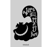 Allice We are all mad here Notebook: Notebook, sketchbook_ 6x9 inches, 120 dotted pages, planner, journal, organiser, bullet journal