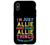 Allie Here Doing Allie Things Funny Allie Name Case for iPhone X/XS