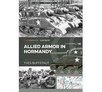 Allied Armor in Normandy: (Casemate Illustrated)