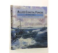 Allied Coastal Forces of World War II: Volume 2 Vosper MTBs and US ELCOs