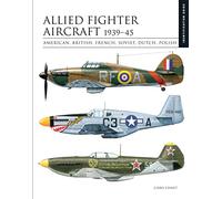 Allied Fighter Aircraft 1939-45: American, British, French, Soviet, Dutch, Polish (Identification Guide)