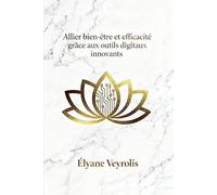 Allier bien-être et efficacité grâce aux outils digitaux innovants