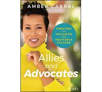 Allies and Advocates: Creating an Inclusive and Equitable Culture
