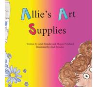 Allie's Art Supplies: An Alphabet Book for Artists
