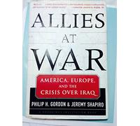 Allies at War: America, Europe and the Crisis Over Iraq